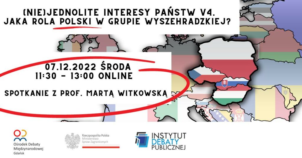 (Nie)jednolite interesy państw V4. Jaka rola Polski w Grupie Wyszehradzkiej? – wykład prof. Marty Witkowskiej