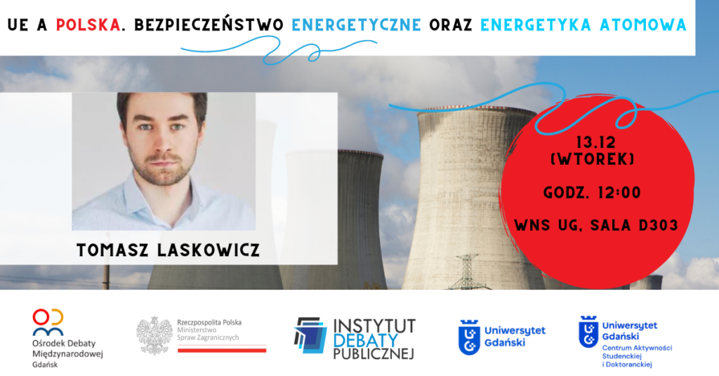 Zaproszenie na wykład „Unia Europejska a Polska. Bezpieczeństwo energetyczne oraz energetyka atomowa”